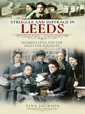 cover image of Struggle and Suffrage in Leeds